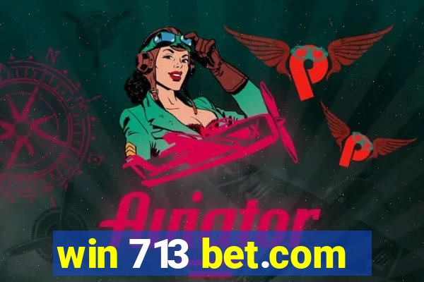 win 713 bet.com